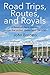 Road Trips, Routes, and Royals: A Baseball Fan's Journey across the United States (and Canada)