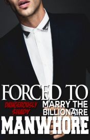 Forced To Marry The Billionaire Manwhore
