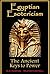 Egyptian Mysticism, The Ancient Keys to Power: From the Era of the Great Pharaohs Amenhotep III & IV (Akhenaten)