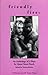 friendly fire: An Anthology of 3 Plays by Queer Street Youth