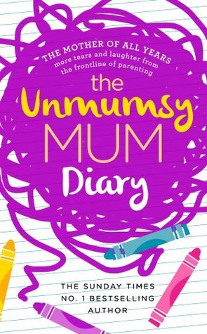 The Unmumsy Mum Diary (Kindle Edition)