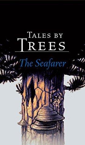 Tales by Trees: The Seafarer (Kindle Edition)