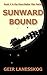 Sunward Bound (Mars-Belter War Series Book 2)