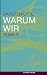 Warum wir: Roman