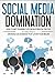 Social Media Domination by Neil Reynolds
