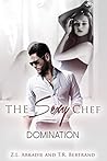 The Sexy Chef: Domination (The Sexy Series)