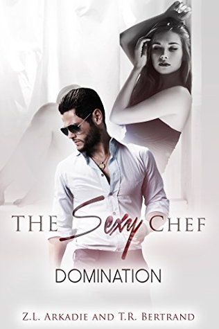 The Sexy Chef: Domination (The Sexy Series)