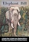 Elephant Bill by J.H.  Williams