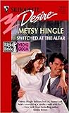 Switched at the Altar (Right Bride, Wrong Groom, #2) Switched at the Altar (Right Bride, Wrong Groom, #2)
