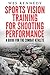 Sports Vision Training For Shooting Performance by Wes Kennedy
