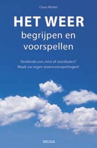Het weer: begrijpen en voorspellen (Paperback)