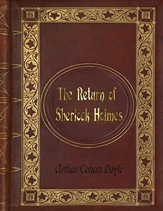 Arthur Conan Doyle: The Return of Sherlock Holmes