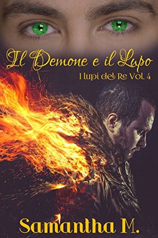 Il Demone e il Lupo (I Lupi del Re Vol. 4)