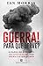 Guerra! Para que Serve? – O Papel do Conflito na Civilização, dos Primatas aos Robôs
