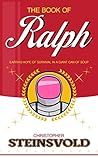 The Book of Ralph by Christopher Steinsvold