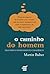o caminho do homem segundo o ensinamento chassídico by Martin Buber