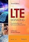 LTE Signaling: Troubleshooting and Performance Measurement LTE Signaling: Troubleshooting and Performance Measurement