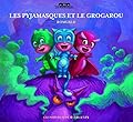 Les Pyjamasques et le Grogarou