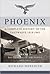 Phoenix: A Complete History of the Luftwaffe 1918-1945: Volume 2 - The Genesis of Air Power 1935-1937