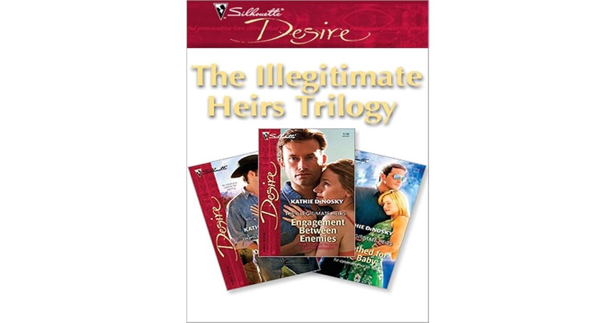 The Illegitimate Heirs Trilogy by Kathie DeNosky
