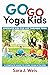 Go Go Yoga Kids: Empower Ki...