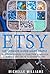 Etsy: The Ultimate Guide Made Simple for Entrepreneurs to Start Their Handmade Business and Grow To an Etsy Empire (Etsy, Etsy For Beginners, Etsy Business For Beginners, Etsy Beginners Guide)