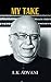 My Take by L.K. Advani