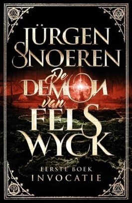 Invocatie (De demon van Felswyck, #1)