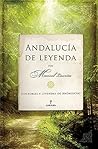 Andalucía de leyenda (Spanish Edition)
