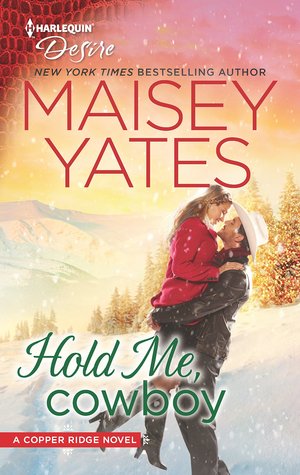 Hold Me, Cowboy (Copper Ridge: Desire, #2)