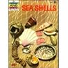 The How and Why Wonder Book of Sea Shells by Donald F. Low