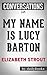My Name Is Lucy Barton: A Novel By Elizabeth Strout | Conversation Starters
