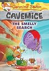 The Smelly Search (Geronimo Stilton Cavemice #13) (13)