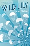 Wild Lily by K.M. Peyton