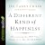 A Different Kind of Happiness: Discovering the Joy That Comes from Sacrificial Love