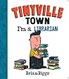 I'm a Librarian by Brian Biggs