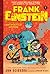 Frank Einstein and the Antimatter Motor (Frank Einstein #1): Book One (Volume 1)