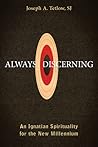 Always Discerning by Father Joseph A. Tetlow SJ