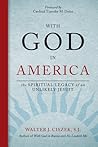With God in America: The Spiritual Legacy of an Unlikely Jesuit