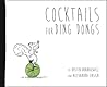 Cocktails for Ding Dongs by Dustin Drankiewicz