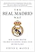 The Real Madrid Way: How Values Created the Most Successful Sports Team on the Planet