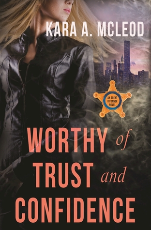 Worthy of Trust and Confidence  (Agent O’Connor, #2)