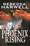 Phoenix Rising by Rebecca Harwell