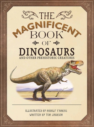 The Magnificent Book of Dinosaurs and Other Prehistoric Creatures (Paperback)