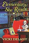 Elementary, She Read (A Sherlock Holmes Bookshop Mystery, #1)