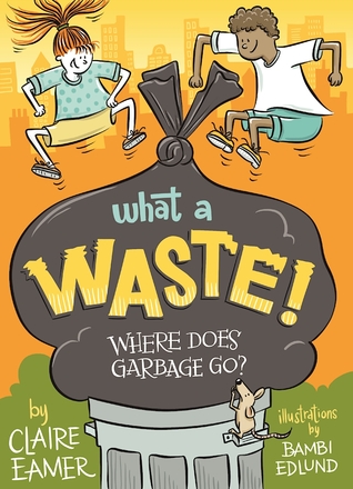Free Download What a Waste: Where Does Garbage Go? Full Audiobook