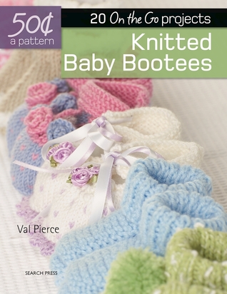 50 Cents a Pattern: Knitted Baby Booties: 20 On the Go projects (Paperback)