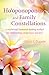 Ho'oponopono and Family Constellations: A traditional Hawaiian healing method for relationships, forgiveness and love