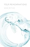 Four Reincarnations: Poems