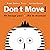 Don't Move!